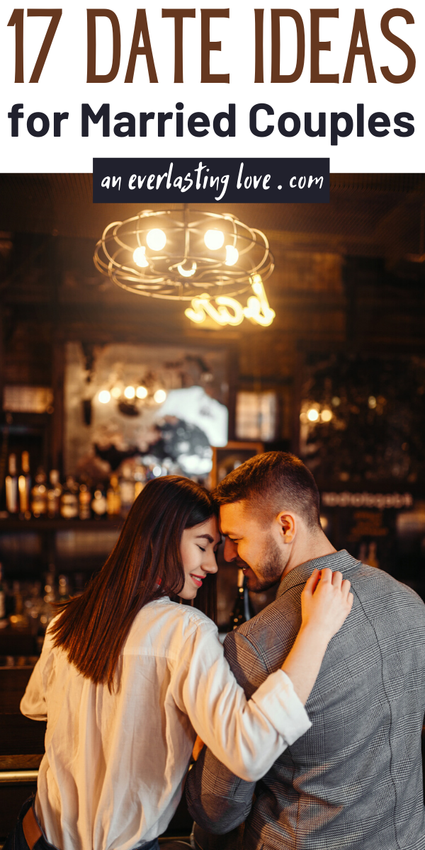 17 Sweet Date Night Ideas For Married Couples An Everlasting Love