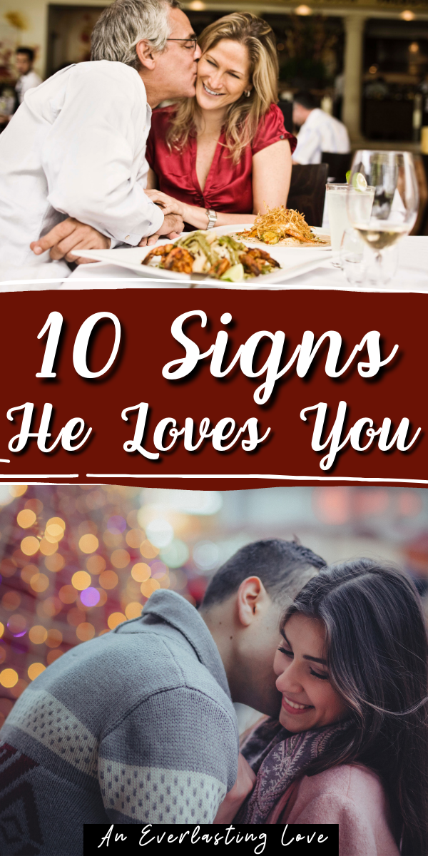 10 Signs He Loves You How To Deal If He Doesnt An Everlasting Love 1888